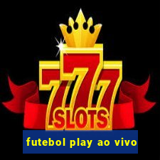 futebol play ao vivo